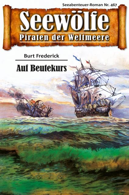 Seewölfe - Piraten der Weltmeere 467