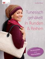 Tunesisch gehäkelt in Runden & Reihen