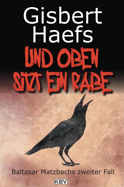 Und oben sitzt ein Rabe