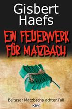 Ein Feuerwerk für Matzbach