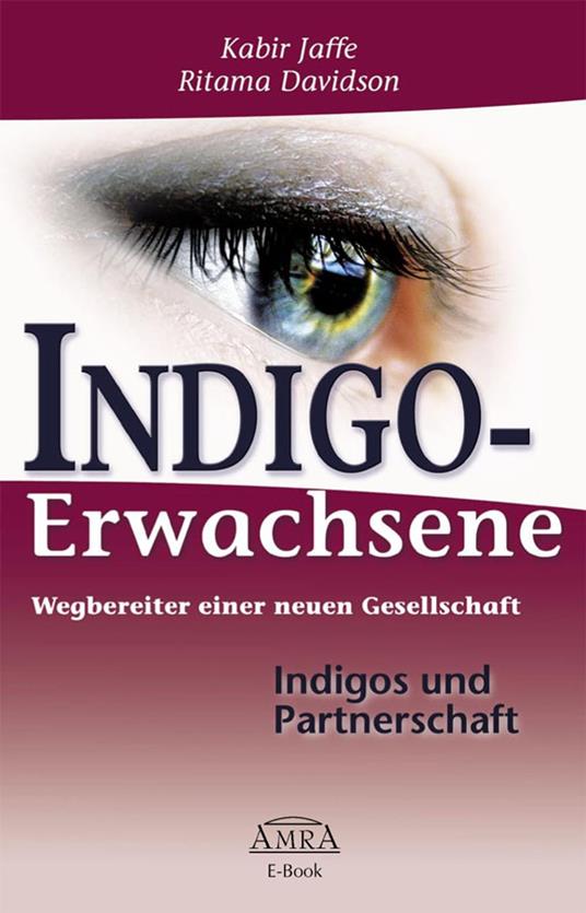 Indigo-Erwachsene. Indigos und Partnerschaft - Davidson, Ritama - Jaffe,  Kabir - Ebook in inglese - EPUB3 con Adobe DRM | IBS