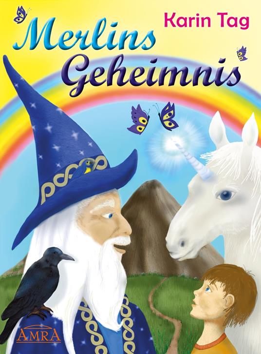 Merlins Geheimnis - Karin Tag,Jutta Wietschorke - ebook