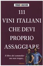 111 vini italiani che devi proprio assaggiare