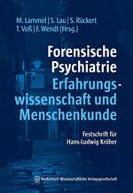 Forensische Psychiatrie - Erfahrungswissenschaft und Menschenkunde