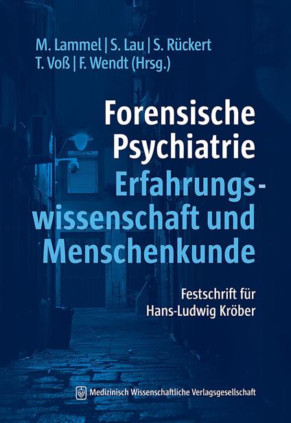 Forensische Psychiatrie - Erfahrungswissenschaft und Menschenkunde