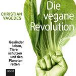 Die vegane Revolution