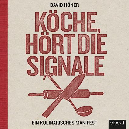 Köche, hört die Signale!