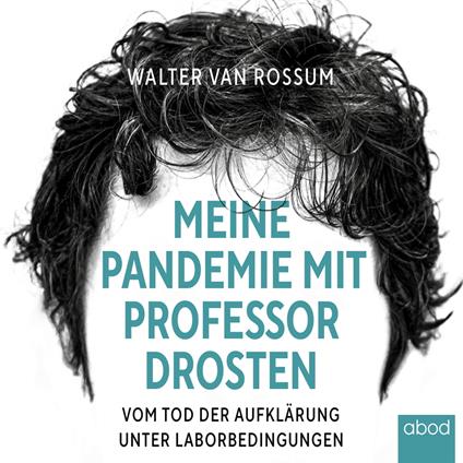 Meine Pandemie mit Professor Drosten