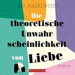 Die theoretische Unwahrscheinlichkeit von Liebe