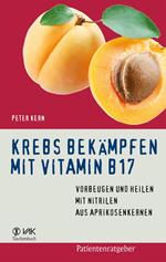 Krebs bekämpfen mit Vitamin B17