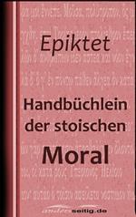 Handbüchlein der stoischen Moral