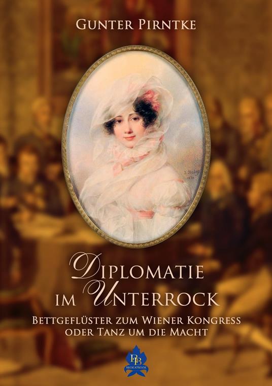 Diplomatie im Unterrock