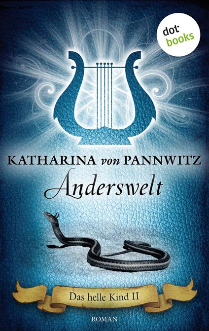 Das helle Kind - Band 2: Anderswelt - Katharina von Pannwitz - ebook