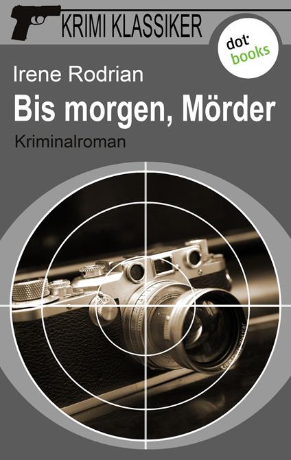 Krimi-Klassiker - Band 2: Bis morgen, Mörder