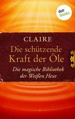 Die schützende Kraft der Öle