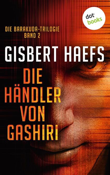 Die Barakuda-Trilogie - Band 2: Die Händler von Gashiri