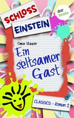 Schloss Einstein - Band 2: Ein seltsamer Gast