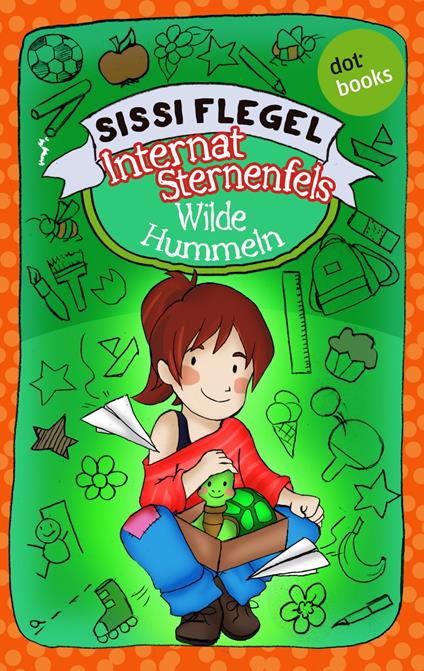 Internat Sternenfels - Band 1: Wilde Hummeln - Sissi Flegel - ebook