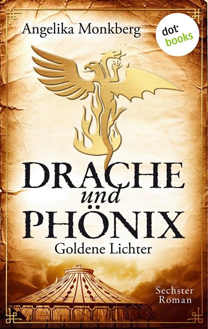 DRACHE UND PHÖNIX - Band 6: Goldene Lichter