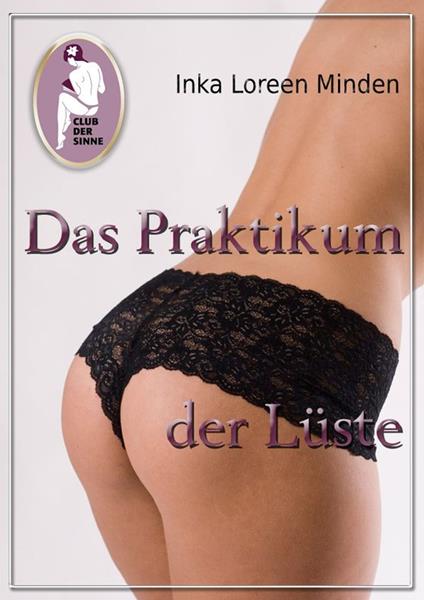 Das Praktikum der Lüste