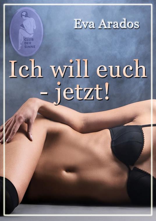 Ich will euch - jetzt!