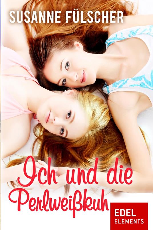 Ich und die Perlweißkuh - Susanne Fülscher - ebook