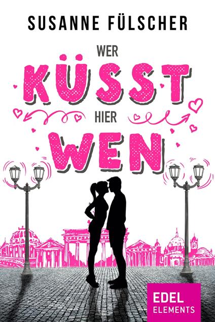 Wer küsst hier wen? - Susanne Fülscher - ebook