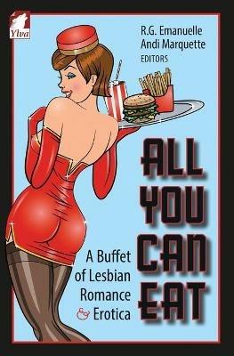 All You Can Eat. a Buffet of Lesbian Erotica and Romance - cover