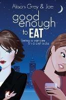 Good Enough to Eat - Jae,Alison Grey - cover