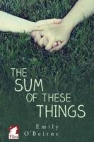 The Sum of These Things - Emily O'Beirne - cover