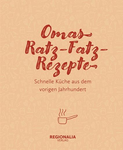 Omas Ratz-Fatz-Rezepte