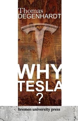 Why Tesla? - Thomas Degenhardt - cover