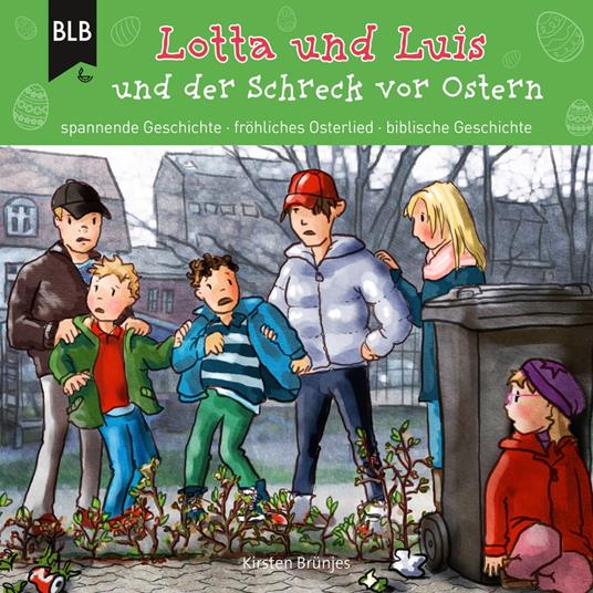 Lotta und Luis und der Schreck vor Ostern