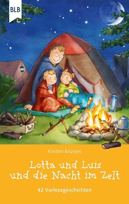 Lotta und Luis und die Nacht im Zelt - Bibellesebund,Kirsten Brünjes,Lotta und Luis - ebook