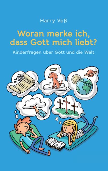 Woran merke ich, dass Gott mich liebt? - Bibellesebund,Harry Voß,Jonas Heidenreich - ebook