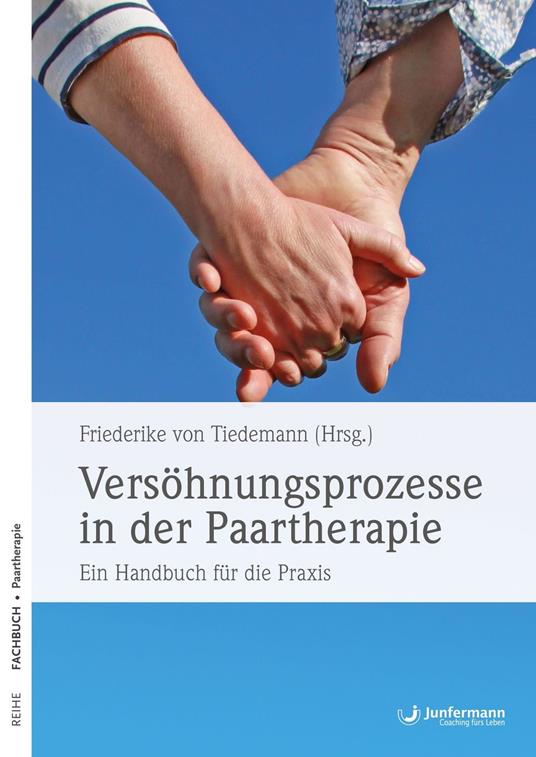 Versöhnungsprozesse in der Paartherapie