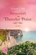 Rosenduft in Thunder Point