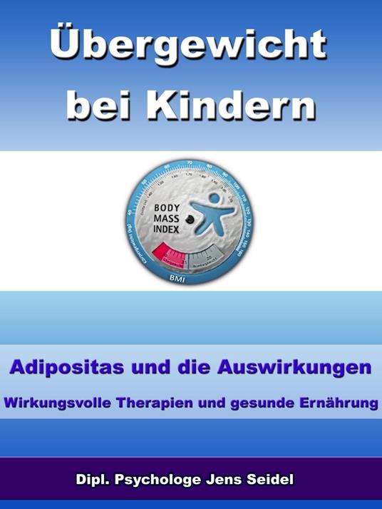 Übergewicht bei Kindern - Adipositas und die Auswirkungen