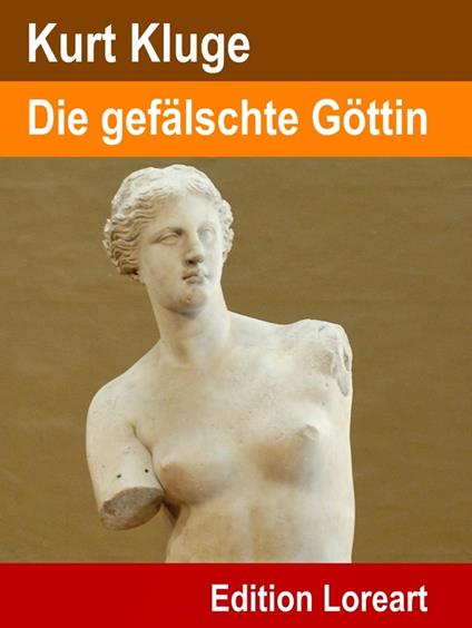 Die gefälschte Göttin