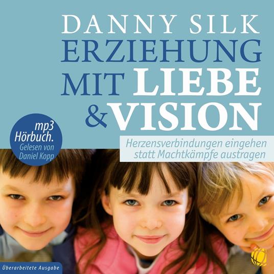 Erziehung mit Liebe und Vision