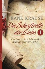 Die Schriftrolle der Liebe (Band 1)