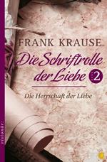 Die Schriftrolle der Liebe (Band 2)