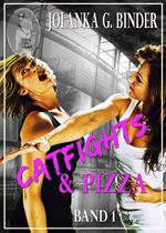 Catfights & Pizza, Band 1