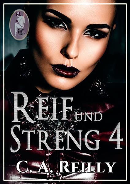 Reif und streng, Teil 4