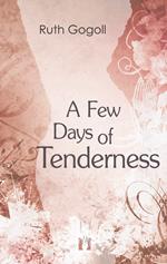 A Few Days of Tenderness