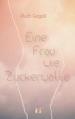 Eine Frau wie Zuckerwatte