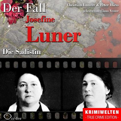 Truecrime - Die Sadistin (Der Fall Josefine Luner)