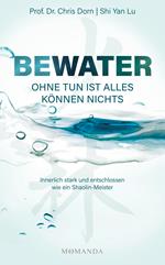 BEWATER – Ohne Tun ist alles Können nichts