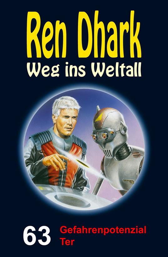 Ren Dhark – Weg ins Weltall 63: Gefahrenpotenzial Ter