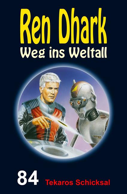 Ren Dhark – Weg ins Weltall 84: Tekaros Schicksal